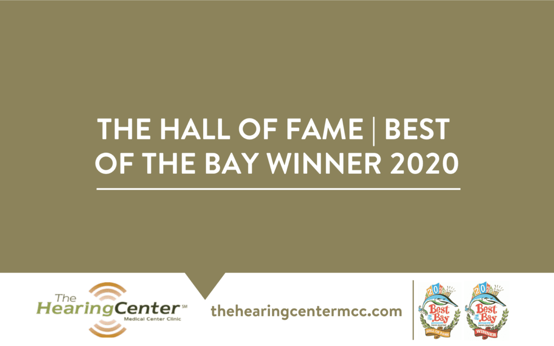 The Hall of Fame Best of the Bay Winner 2020 The Hearing Center of MCC