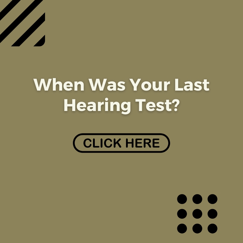 When Was Your Last Hearing Test